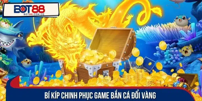 Chiến lược chinh phục săn sinh vật đổi vàng