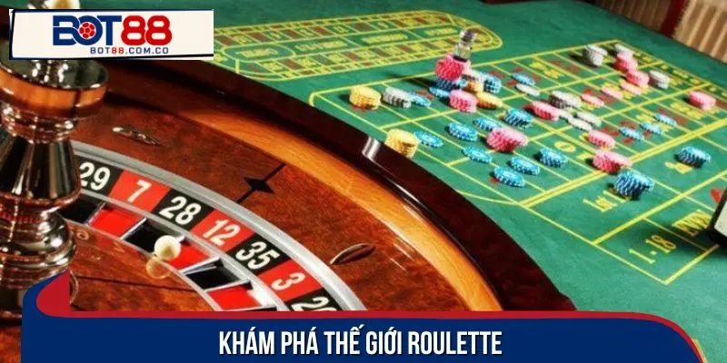 Roulette – Game may rủi hấp dẫn bậc nhất tại sòng bạc