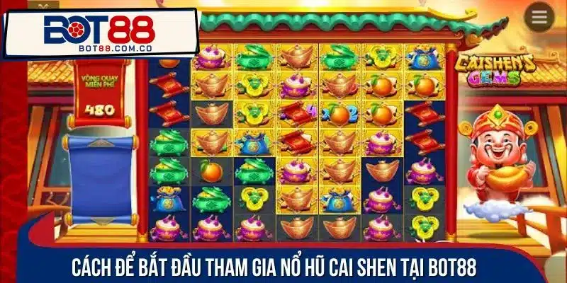 Cách để bắt đầu tham gia nổ hũ cai shen