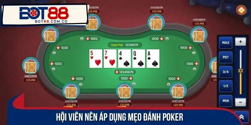 Hội viên nên áp dụng mẹo đánh Poker