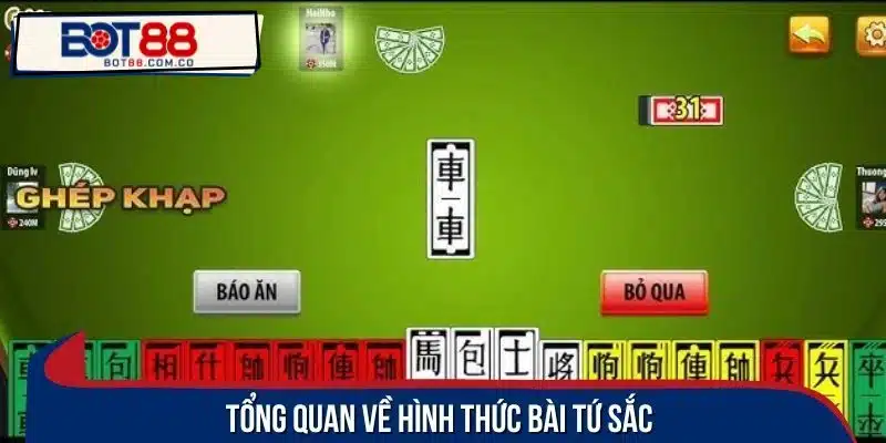 Khái quát về hình thức chơi bài tứ sắc
